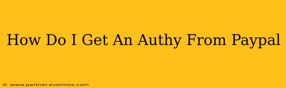 How Do I Get An Authy From Paypal