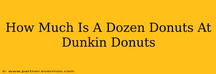 How Much Is A Dozen Donuts At Dunkin Donuts