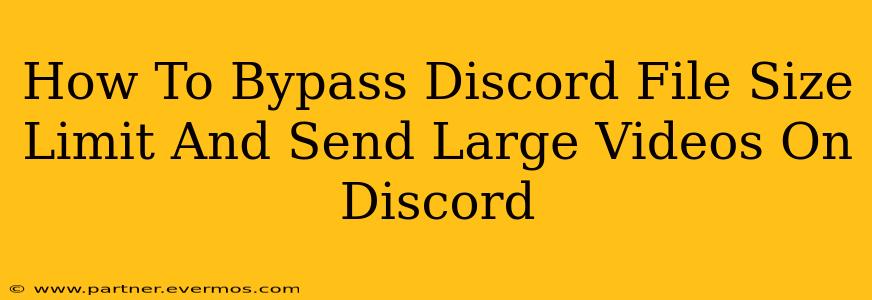 How To Bypass Discord File Size Limit And Send Large Videos On Discord