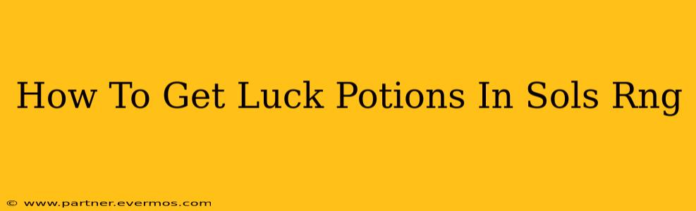 How To Get Luck Potions In Sols Rng
