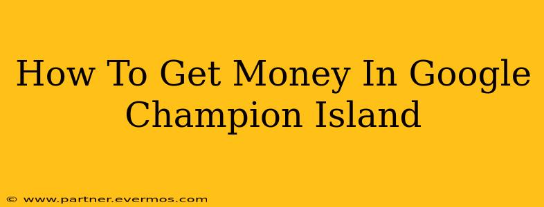 How To Get Money In Google Champion Island