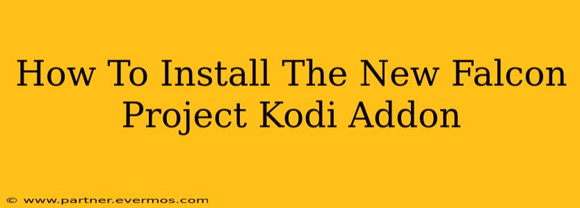 How To Install The New Falcon Project Kodi Addon