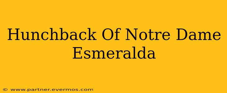 Hunchback Of Notre Dame Esmeralda