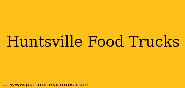 Huntsville Food Trucks