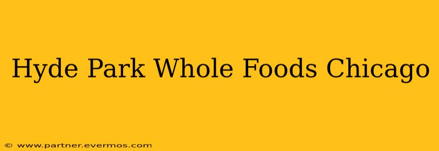 Hyde Park Whole Foods Chicago