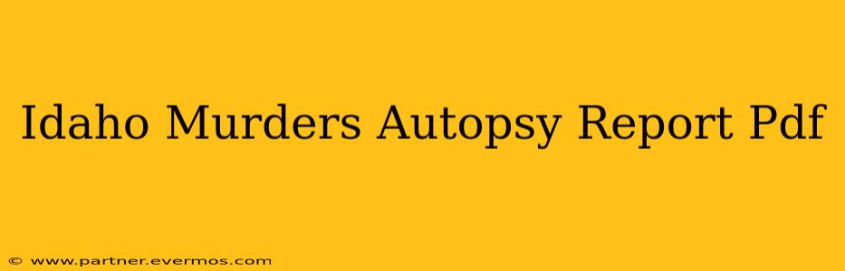 Idaho Murders Autopsy Report Pdf