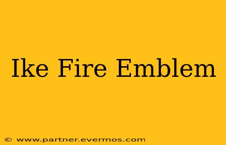 Ike Fire Emblem