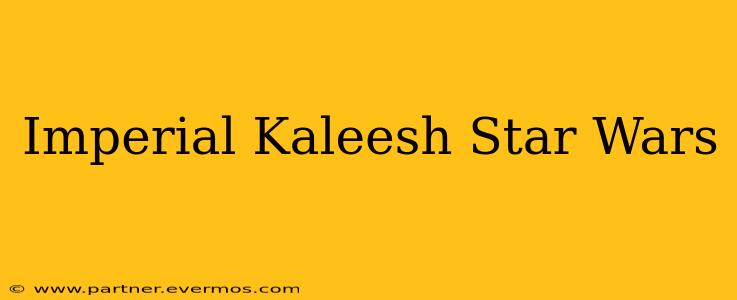 Imperial Kaleesh Star Wars