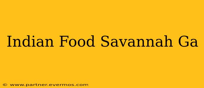 Indian Food Savannah Ga