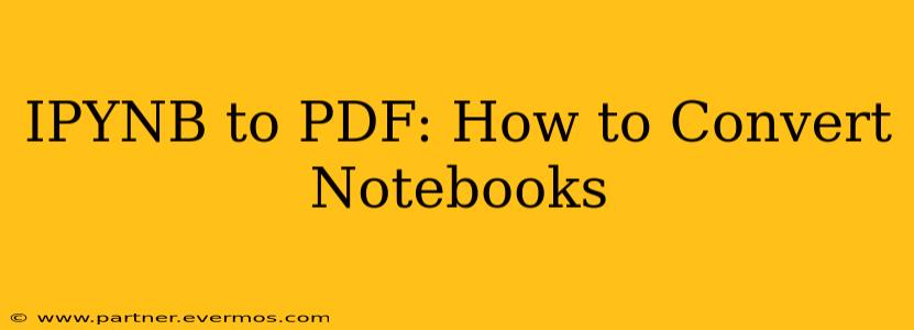 IPYNB to PDF: How to Convert Notebooks