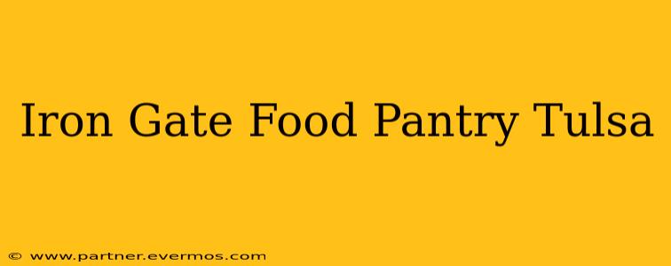 Iron Gate Food Pantry Tulsa