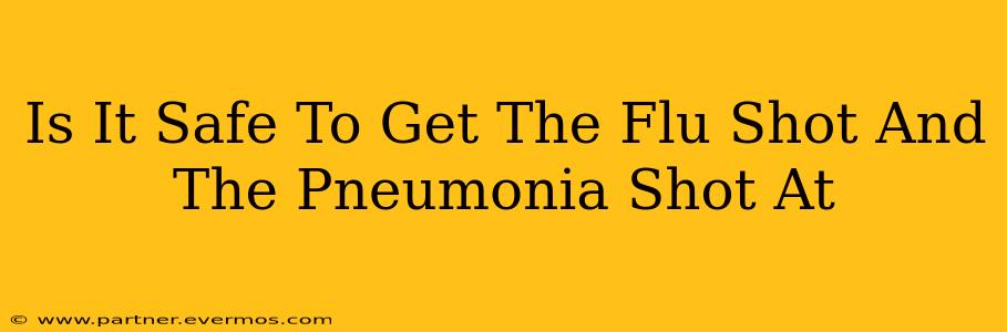 Is It Safe To Get The Flu Shot And The Pneumonia Shot At