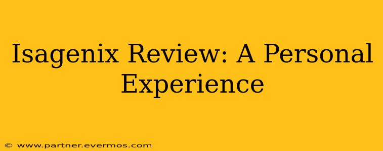 Isagenix Review: A Personal Experience