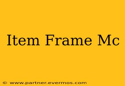 Item Frame Mc