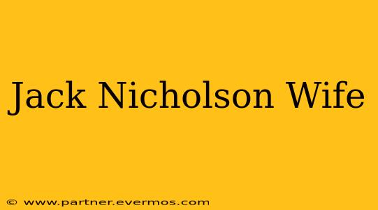 Jack Nicholson Wife