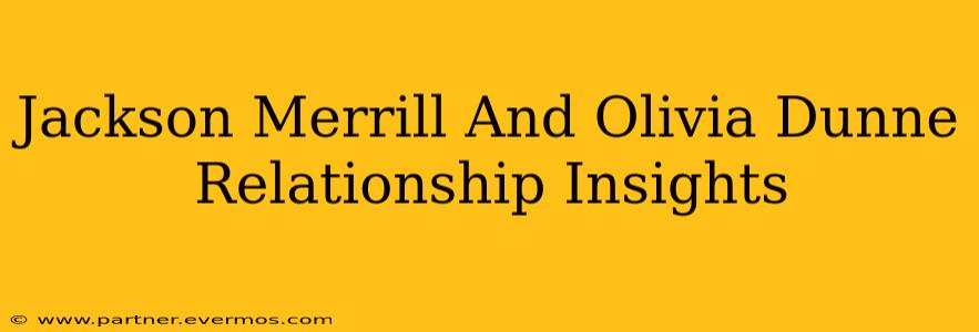 Jackson Merrill And Olivia Dunne Relationship Insights