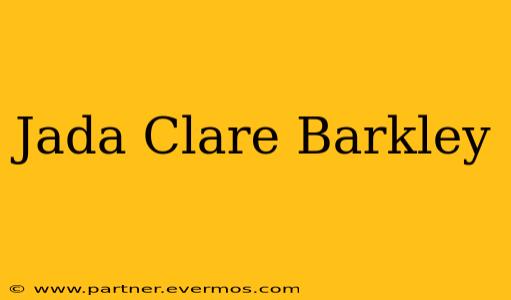 Jada Clare Barkley