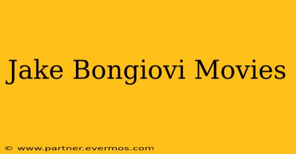 Jake Bongiovi Movies
