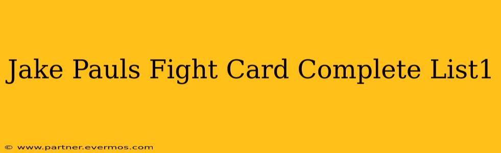 Jake Pauls Fight Card Complete List1