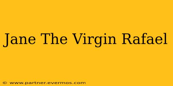 Jane The Virgin Rafael