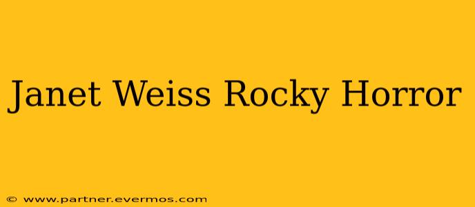 Janet Weiss Rocky Horror