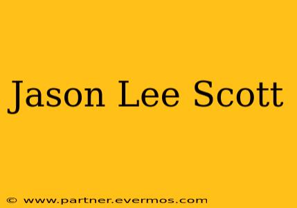 Jason Lee Scott