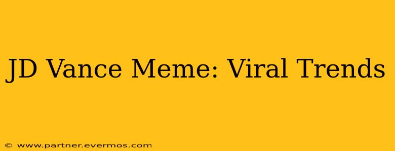 JD Vance Meme: Viral Trends