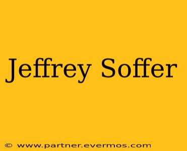 Jeffrey Soffer