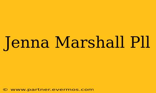 Jenna Marshall Pll