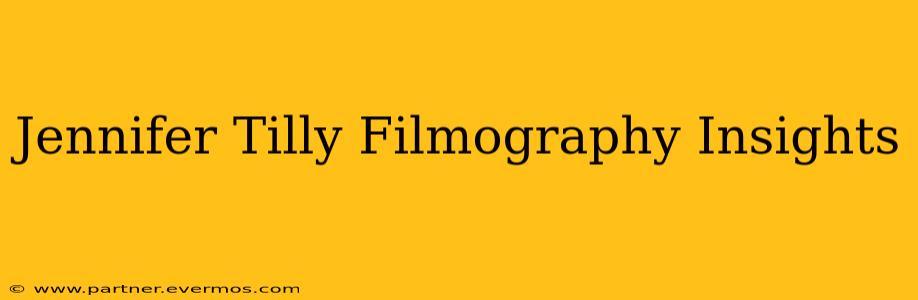 Jennifer Tilly Filmography Insights