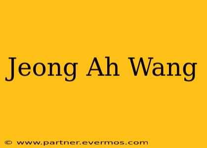 Jeong Ah Wang