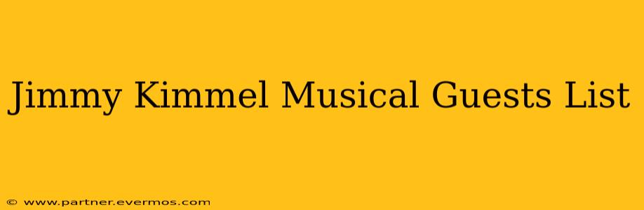 Jimmy Kimmel Musical Guests List