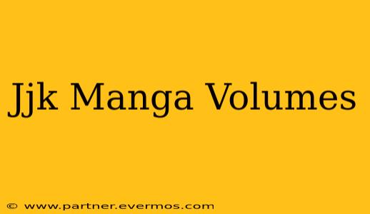 Jjk Manga Volumes