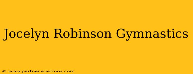 Jocelyn Robinson Gymnastics