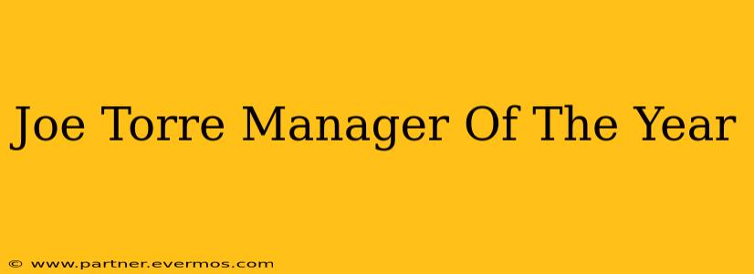 Joe Torre Manager Of The Year