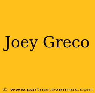 Joey Greco