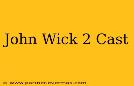 John Wick 2 Cast