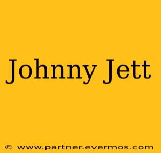 Johnny Jett