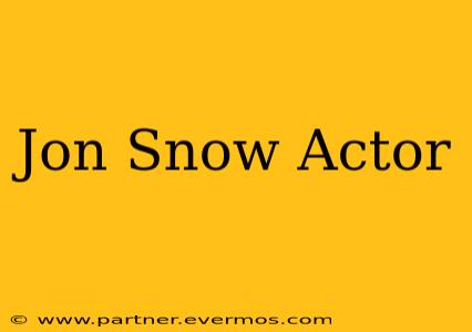 Jon Snow Actor