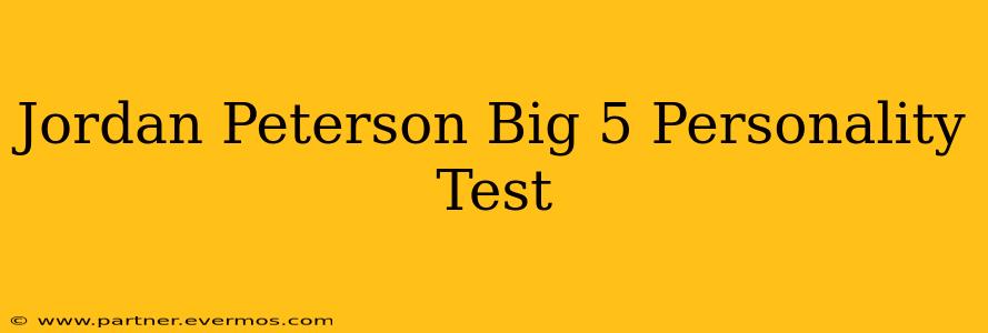 Jordan Peterson Big 5 Personality Test