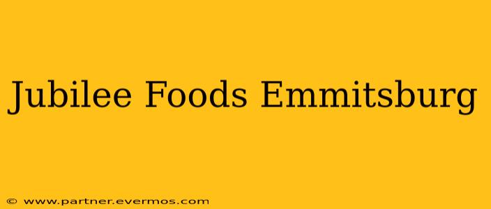 Jubilee Foods Emmitsburg