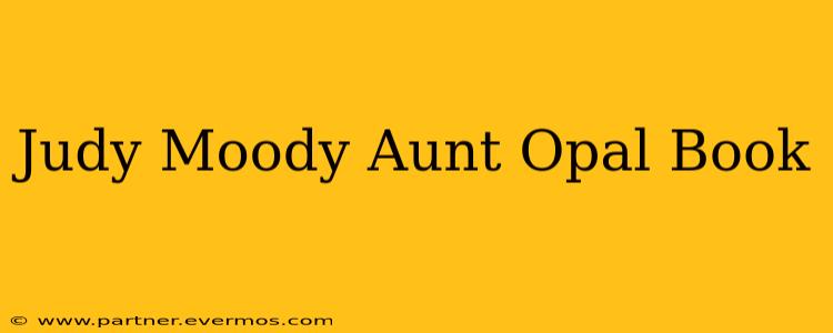 Judy Moody Aunt Opal Book