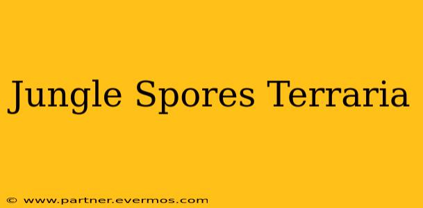 Jungle Spores Terraria