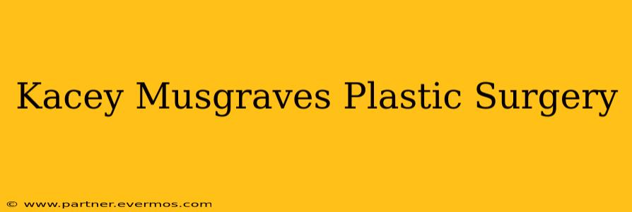 Kacey Musgraves Plastic Surgery