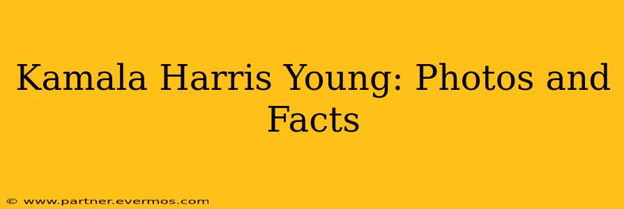 Kamala Harris Young: Photos and Facts