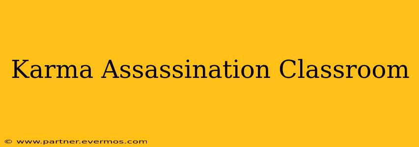 Karma Assassination Classroom