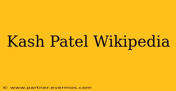 Kash Patel Wikipedia