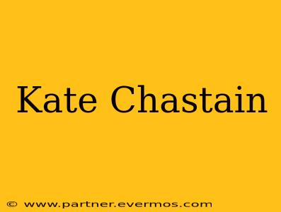 Kate Chastain