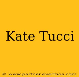 Kate Tucci
