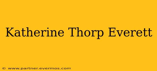 Katherine Thorp Everett